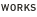 WORKS